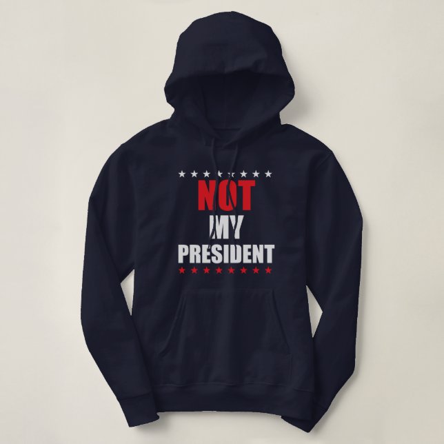 NÃO O MEU PRESIDENTE T-SHIRT HOODIE SWEATER (Frente do Design)
