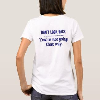 Não olhe para trás... Camiseta de Tek Esporte femi