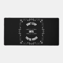 NÃO PARE ATÉ ESTAR ORGULHOSO