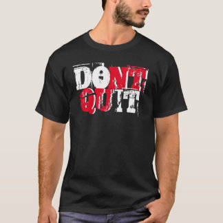 Não pare fazem-no camisa inspirador