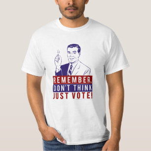 Não pense, para votar apenas! T-shirt
