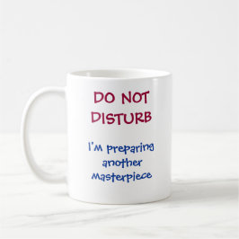 "Não Perturbe Citação Engraçada Caneca de Café