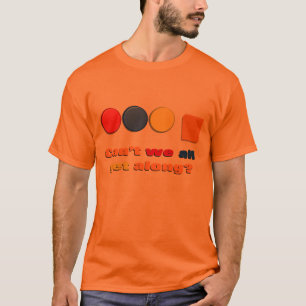 Não podemos nos dar bem na camiseta