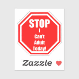 Não posso adultar o adesivo de hoje