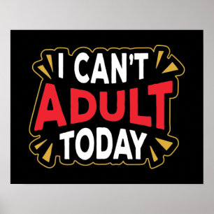 Não Posso Ser Adulta Hoje   Poster Divertido para 