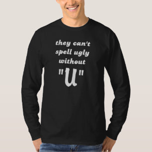 Não Sabe Soletrar Camiseta Engraçada Humor Feio