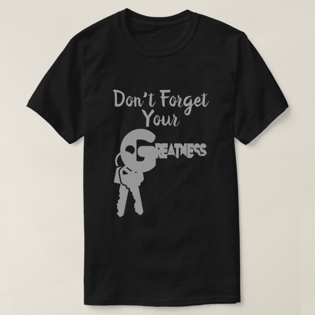 Não se esqueça da sua grandeza T-Shirt (Frente do Design)