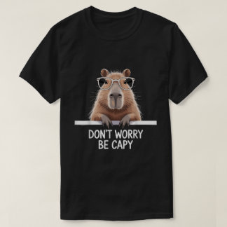 Não se preocupe com a camisa de Capy Capy Engraçad
