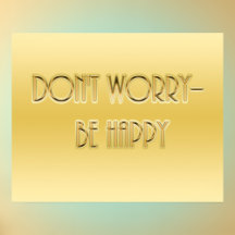 Não se preocupe. Seja feliz Poster