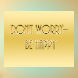 Não se preocupe. Seja feliz Poster
