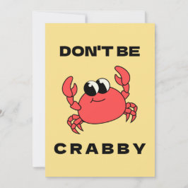 Não seja Crabby | Cartão de Saudação Engraçado Ver
