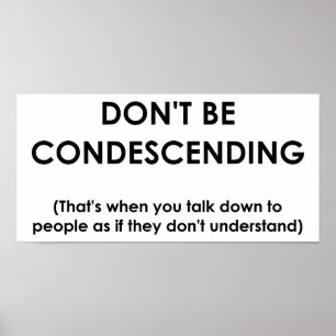 Não seja poster engraçado condescendente
