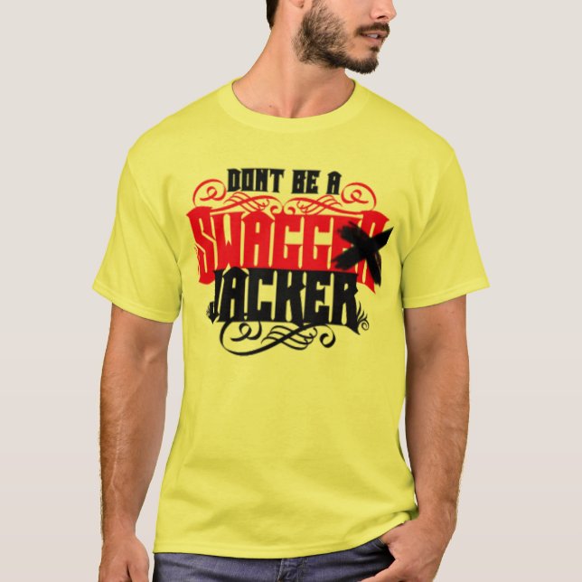 "Não seja t-shirt de Swagg um Jacker" (Frente)