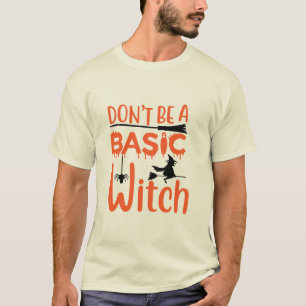 Não seja uma camiseta básica de bruxas