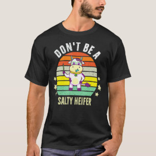 Não Seja Uma Novilha Salgada Camiseta Feminina Sar