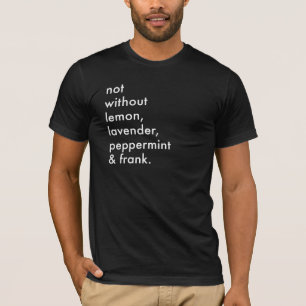 "Não sem o t-shirt dos homens de óleos essenciai