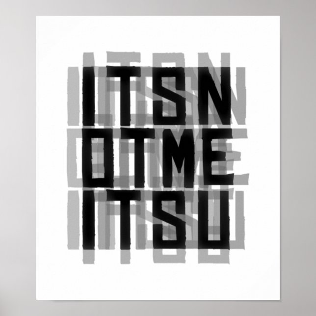 "NÃO SOU EU, É VOCÊ" Poster de Tipografia (Frente)