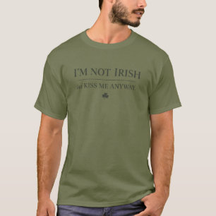 Não sou irlandês, mas beije-me na mesma Camiseta e