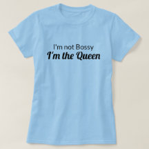 Não sou o Bossy, sou a Rainha Camisa