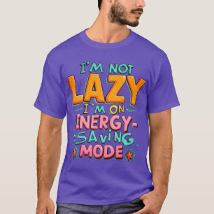 Não sou preguiçoso, estou em T-Shirt do Modo de Po