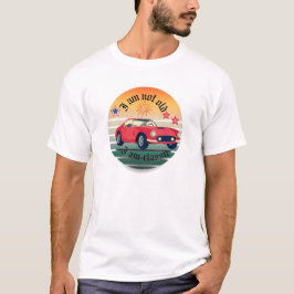 "Não Sou Velho, Sou Clássico": Camiseta Retrô