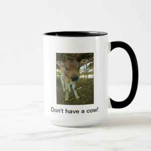 Não tenha uma caneca de café da vaca
