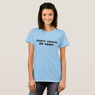 Não Toque na Camisa da Comida