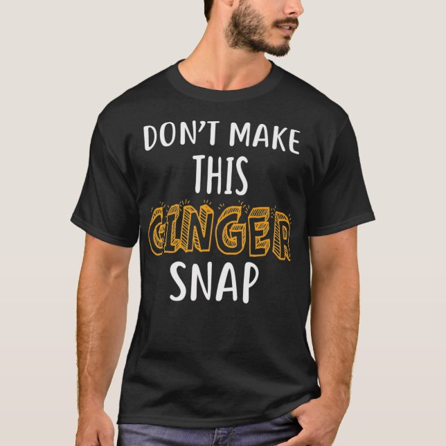 Não Torne Essa Camisa De Ginger Engraçada De Cabeç (Frente)