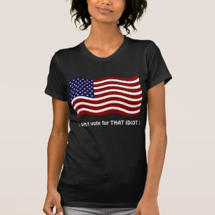 Não votei nesse IDIOTA! Camiseta