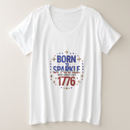 Nascer ao Sparkle 1776 Plus: T-Shirt de uso femini