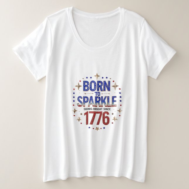 Nascer ao Sparkle 1776 Plus: T-Shirt de uso femini (Frente do Design)