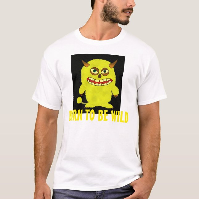 Nascer de ser camisetas engraçadas e selvagens (Frente)