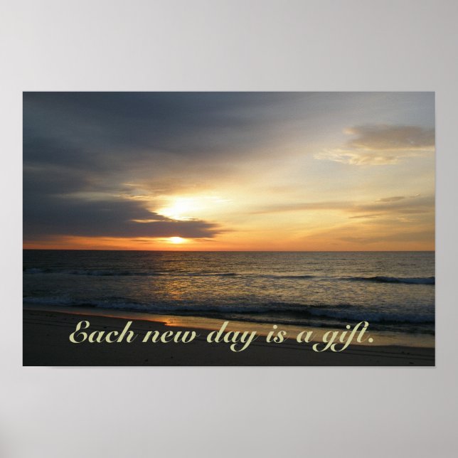 Nascer do Sol Cada novo dia é um presente Poster (Frente)