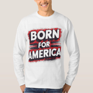 Nascer para a América T-Shirt