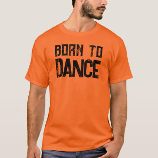 Nascer para dança Festival e dança amarram T-Shirt