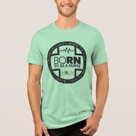 Nascer Para Ser Uma Camisa T De Mistura Tripla De