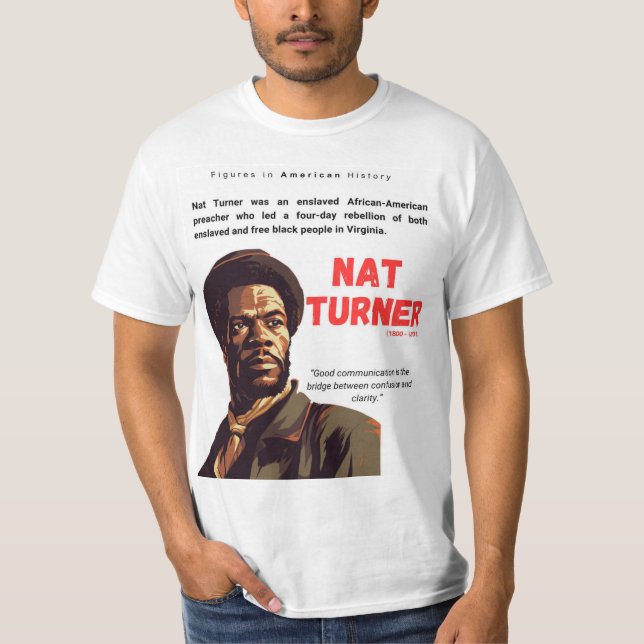NAT TURNER - Figures in American History T-Shirt (Frente)