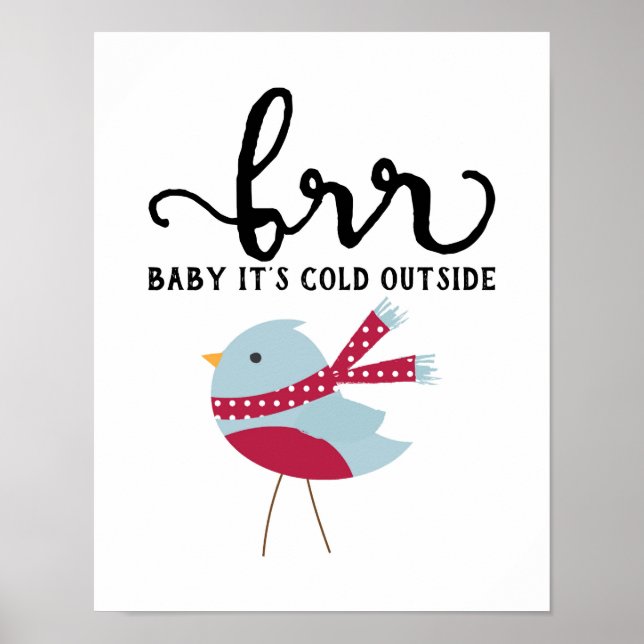 Natal - Brr Baby Está Frio Lá Fora - Poster (Frente)