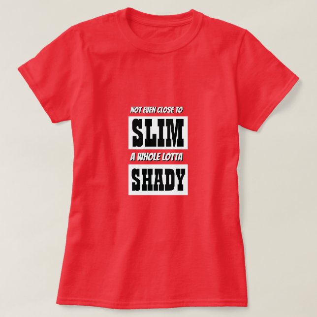 NATAL Novidade Mulheres Fashion SLIM SHADY T-Shirt (Frente do Design)