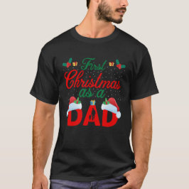 Natal, Primeiro Natal Como Uma Camiseta Pai