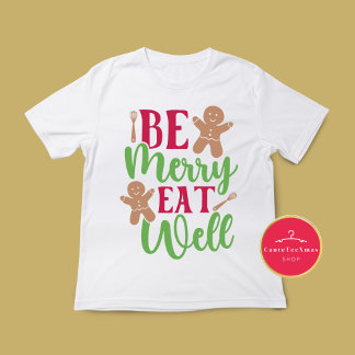 Natal Seja Feliz Coma Bem T-Shirt