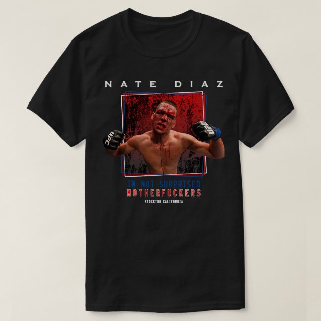 Nate Diaz I&x27;m Não Surpreende Camisa Essencial (Frente do Design)