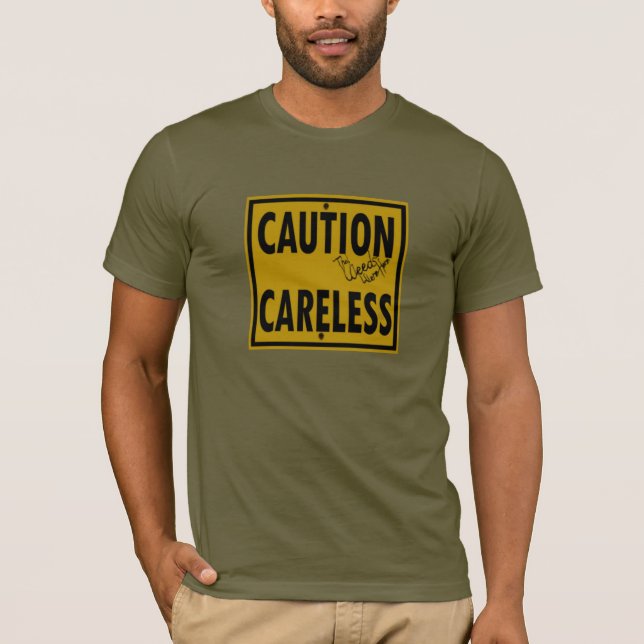 NBY The Weeds "Caution Careless" T-Shirt (Frente)