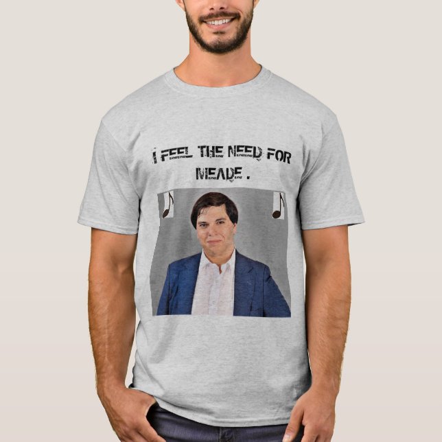 Necessidade De Camiseta Meade (Frente)