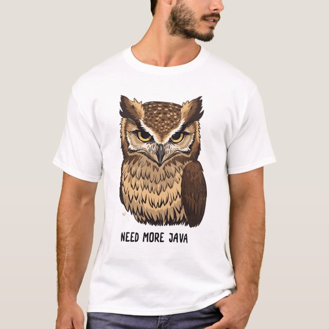 Need More Java Owl Coffee T-shirt  Funny Owl  (Frente)