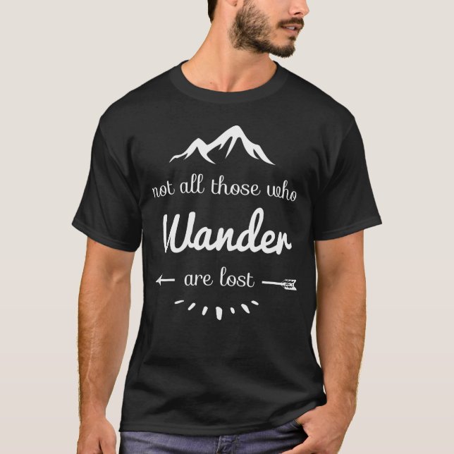 Nem Todos Que Vagueiam Estão Perdidos Camiseta Div (Frente)