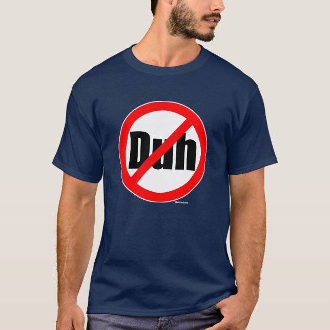 "Nenhum Duh" t-shirt (Frente)