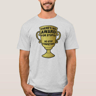 Nenhum Prêmio Para Camiseta Engraçada Idiota