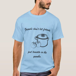 Nenhum tomate na camiseta do Gumbo