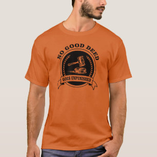 Nenhuma Boa Morte Põe T-Shirt Sem Punições